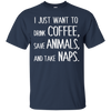 Running - I Just Want To Drink Coffee Save Animals And Take Naps latte T Shirt & Hoodie