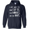 Running - I Just Want To Drink Coffee Save Animals And Take Naps latte T Shirt & Hoodie
